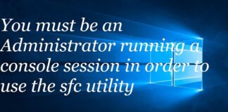 You Must Be An Administrator Running A Console Session in Order To Use The SFC Utility.