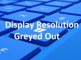 Display Resolution Greyed Out