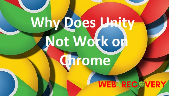 Why Does Unity Not Work on Chrome