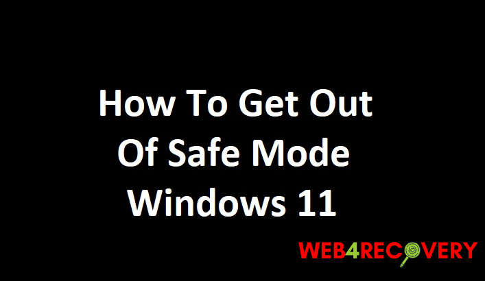 How To Get Out of Safe Mode Windows 11